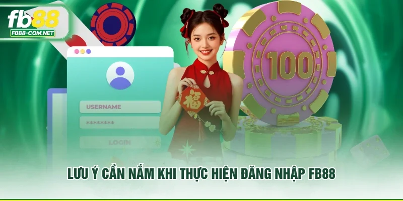 Lưu ý cần nắm khi thực hiện đăng nhập FB88