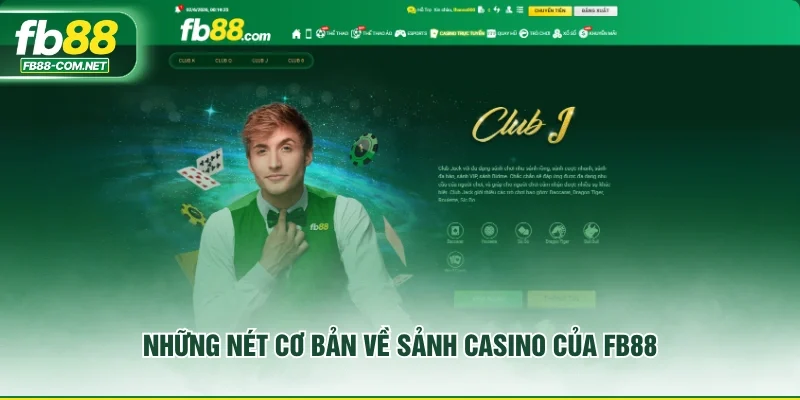 Những nét cơ bản về sảnh Casino của FB88