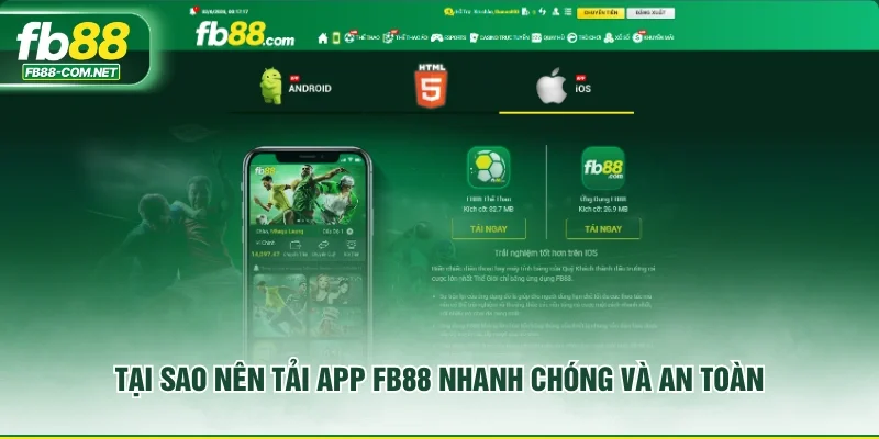 Tại sao nên tải app FB88 nhanh chóng và an toàn