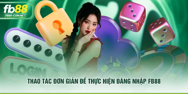 Thao tác đơn giản để thực hiện đăng nhập FB88