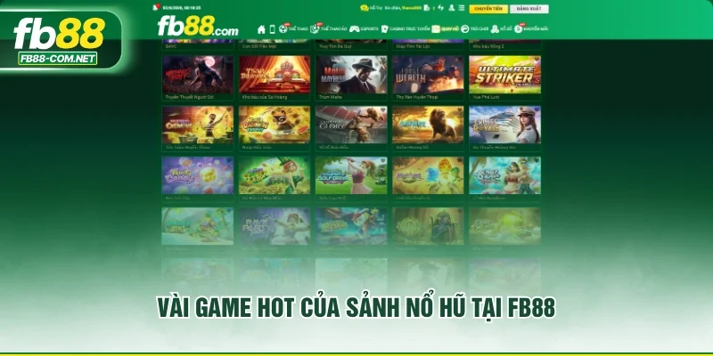 Vài game hot của sảnh nổ hũ tại FB88